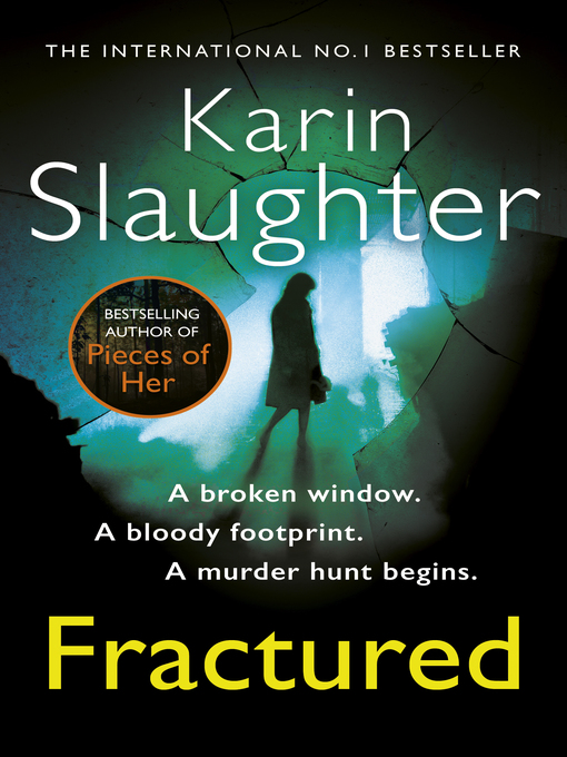 Title details for Fractured by Karin Slaughter - Available